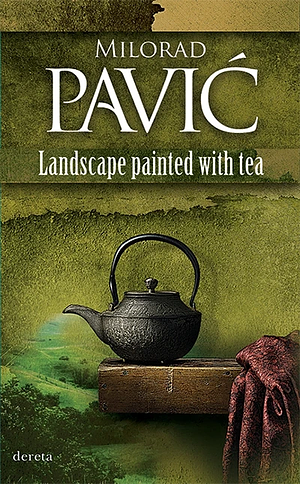 Landscape Painted with Tea by Milorad Pavić