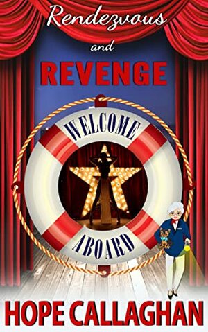 Rendezvous and Revenge: A Cruise Ship Cozy Mystery Novel by Hope Callaghan