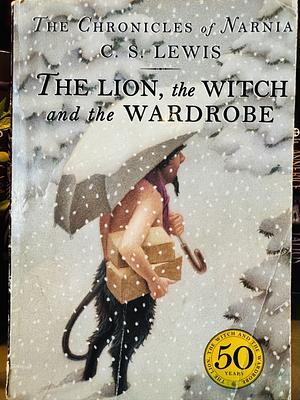 The Lion, the Witch and the Wardrobe by C.S. Lewis, C.S. Lewis