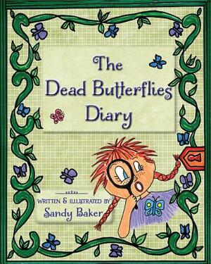 The Dead Butterflies Diary by Sandy Baker, Rita Ter Sarkissoff