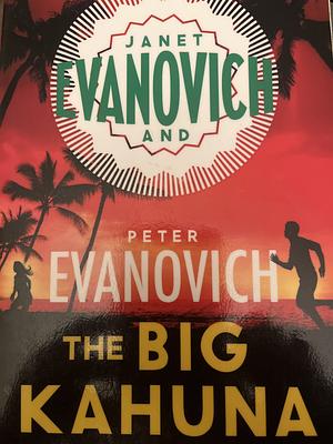 The Big Kahuna by Peter Evanovich, Janet Evanovich