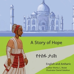 A Story of Hope: The Incredible True Story of Malik Ambar in English and Amharic by Ready Set Go Books