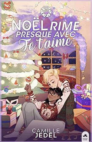 Noël rime presque avec je t'aime by Camille Jedel