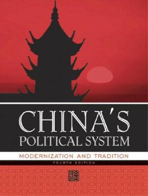 China's Political System: Modernization and Tradition by June Teufel Dreyer