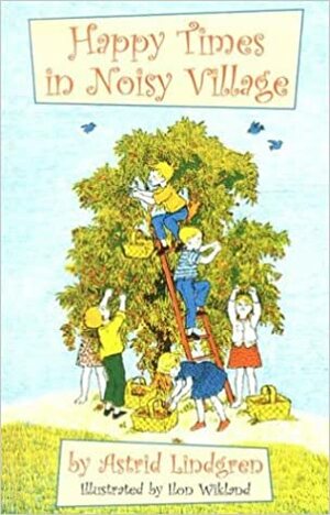 Vēl par mums - bērniem no Trokšņu ciema by Astrid Lindgren, Astrid Lindgren