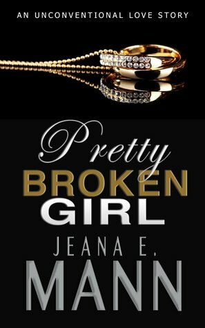 Pretty Broken Girl by Jeana E. Mann