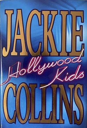 Hollywood Kids by Jackie Collins