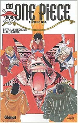 One Piece 20: Bataille décisive à Alubarna by Eiichiro Oda