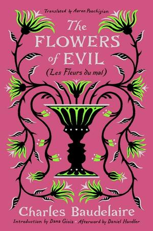 The Flowers of Evil: by Charles Baudelaire