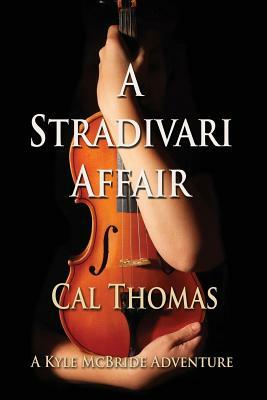 A Stradivari Affair by Cal Thomas