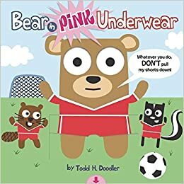 Bear in Pink Underwear by Todd H. Doodler