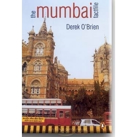 The Mumbai Factfile by Derek O'Brien