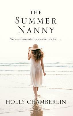 The Summer Nanny by Holly Chamberlin