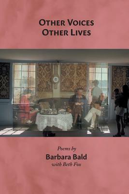 Other Voices / Other Lives by Beth Fox, Barbara Bald