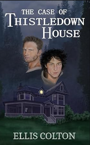 The Case of Thistledown House by Ellis Colton