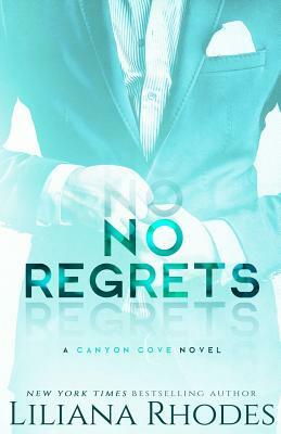 No Regrets by Liliana Rhodes