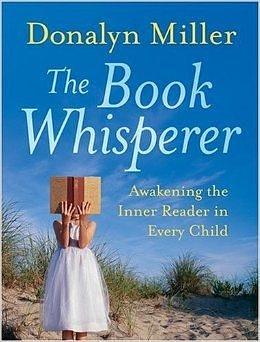 The Book Whisperer: Awakening the Inner Reader in Every Child by Donalyn Miller Jeff Anderson 1 edition by Donalyn Miller, Donalyn Miller