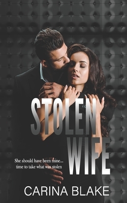 Stolen Wife by Carina Blake