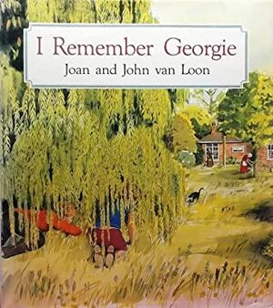 I Remember Georgie by Joan Van Loon