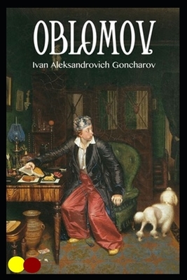 Oblomov: Annoatated by Ivan Goncharov