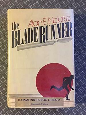 The Bladerunner by Alan E. Nourse