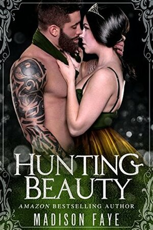 Hunting Beauty by Madison Faye