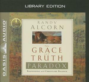 The Grace and Truth Paradox (Library Edition): Responding with Christlike Balance by Randy Alcorn