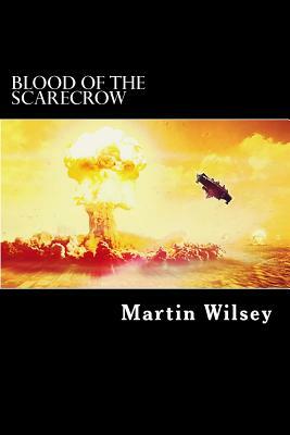 Blood of the Scarecrow: Solstice 31 Saga: Book 3 by Martin Wilsey