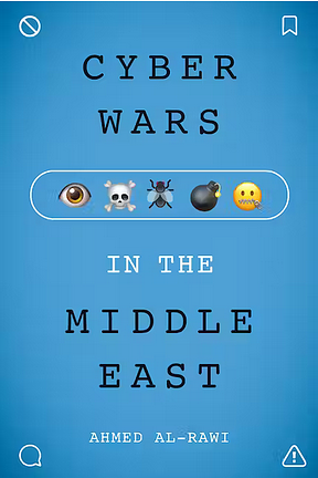 Cyberwars in the Middle East by Ahmed Al-Rawi