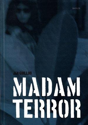 Madame Terror by Jan Guillou