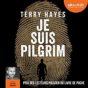 Je suis Pilgrim by Terry Hayes