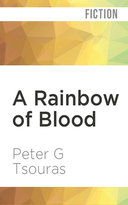 A Rainbow of Blood: The Union in Peril by Peter G. Tsouras