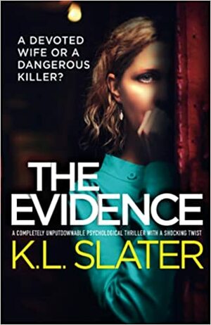 The Evidence by K.L. Slater