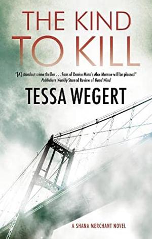 The Kind to Kill by Tessa Wegert