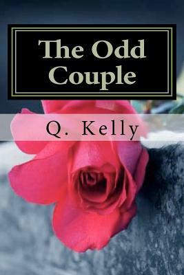 The Odd Couple by Q. Kelly