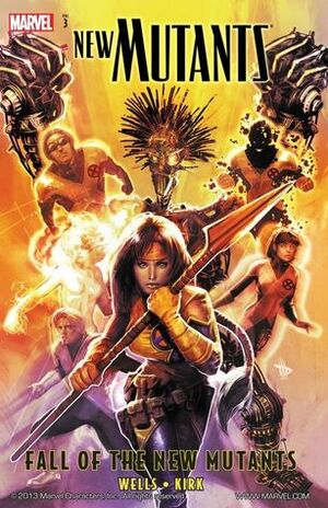 New Mutants, Volume 3: Fall of the New Mutants by Zeb Wells, Leonard Kirk