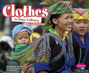 Clothes in Many Cultures by Heather Adamson