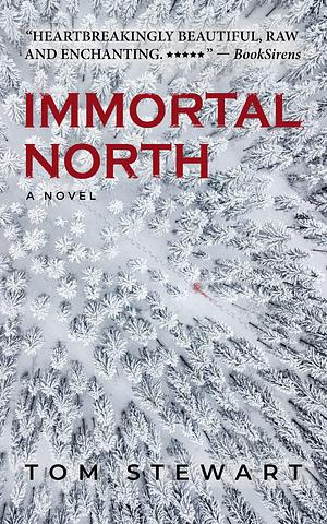 Immortal North by Tom Stewart