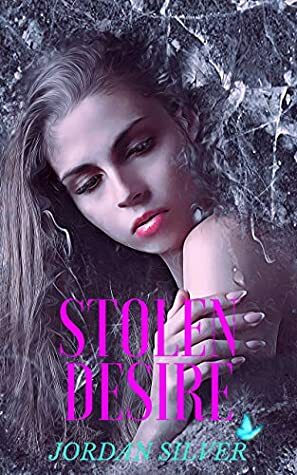 Stolen Desire by Jordan Silver