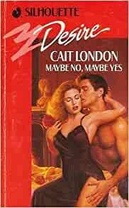 Maybe No, Maybe Yes by Cait London