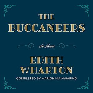 The Buccaneers by Marion Mainwaring, Edith Wharton