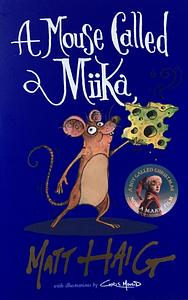 A Mouse Called Miika by Matt Haig