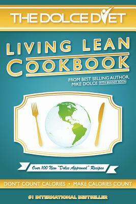The Dolce Diet: Living Lean Cookbook by Michael Dolce, Brandy Roon