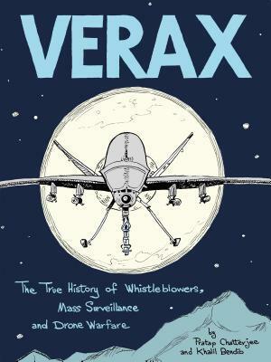 Verax: A Graphic History of Electronic Surveillance by Khalil Bendib, Pratap Chatterjee