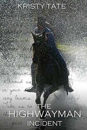 The Highwayman Incident by Kristy Tate