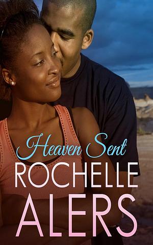 Heaven Sent by Rochelle Alers