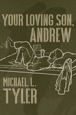 Your Loving Son, Andrew by Michael Tyler