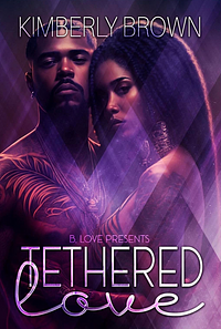 Tethered Love by Kimberly Brown