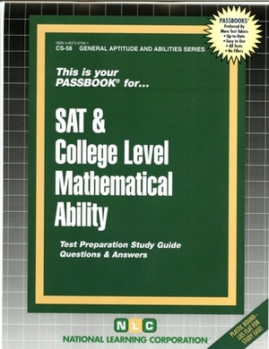 SAT & College Level Mathematical Ability: Passbooks Study Guide by National Learning Corporation