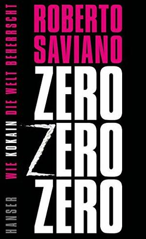 Zero Zero Zero by Roberto Saviano